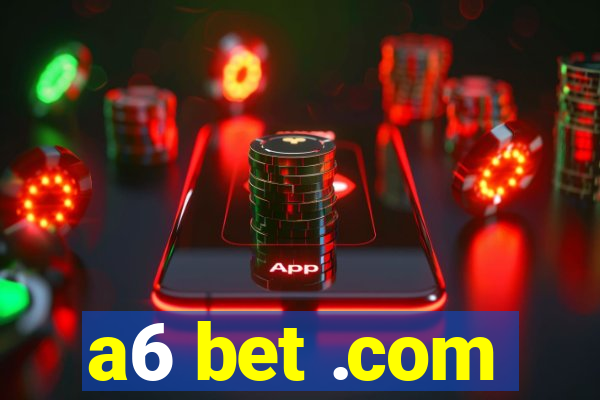 a6 bet .com